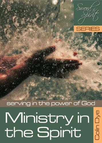 Ministry in the Spirit: Serving in the Power of God