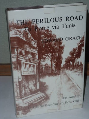 The Perilous Road to Rome Via Tunis