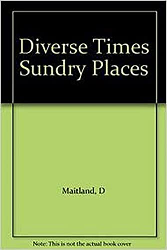 Diverse Times, Sundry Places