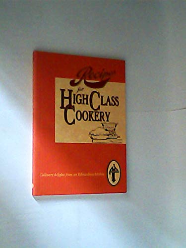 Recipes for High Class Cookery