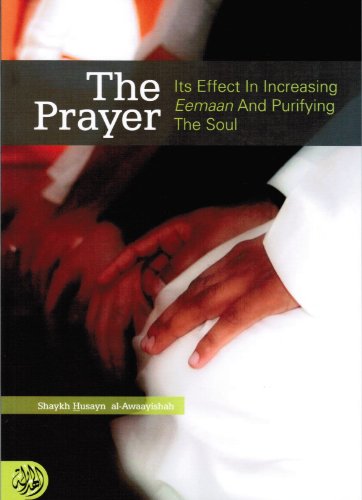 Prayer and Its Effect on Increasing Eemaan and Purifying the Soul