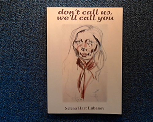 Don't Call Us We'll Call You