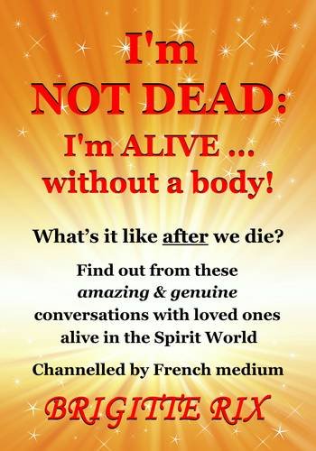 I'm Not Dead: I'm Alive... Without a Body!