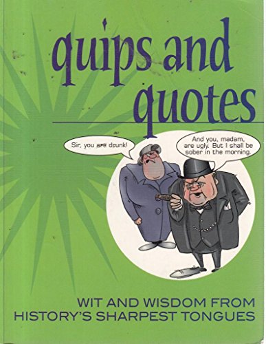 QUIPS AND QUOTES