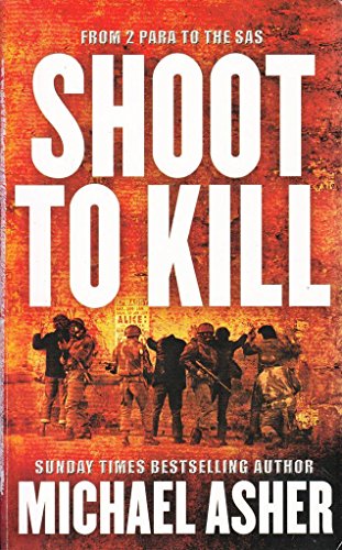 Shoot to Kill : A Soldier's Journey Through Violence