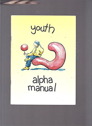 Alpha Youth Manual 11-14 Yellow