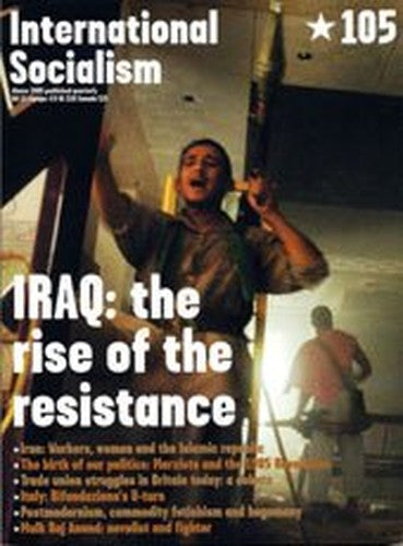International Socialism Magazine, Winter 2005, #105 - Iraq: The Rise of the Resistance