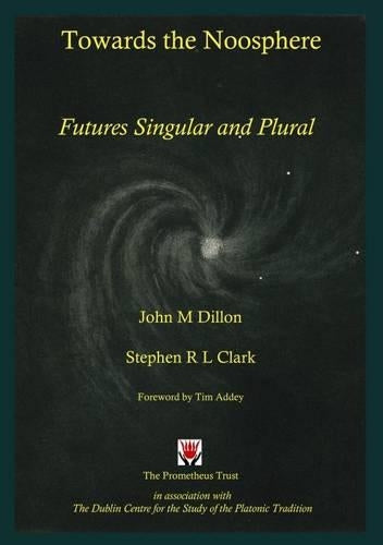 Towards the Noosphere - Futures Singular and Plural