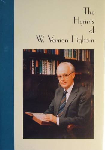 The Hymns of W. Vernon Higham