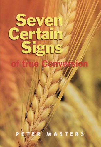 Seven Certain Signs: Of True Conversion