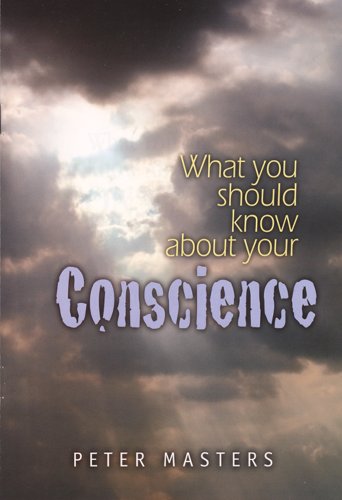 What Should You Know About Your Conscience