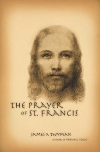 The Prayer of St. Francis 