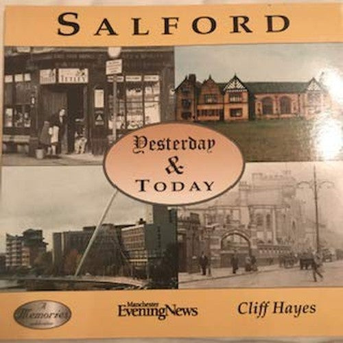 Salford Yesterday and Today