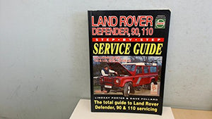 Land Rover Defender, 90 and 110 Step-by-step Service Guide 