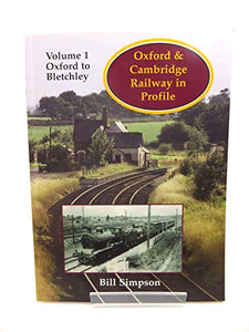 Oxford and Cambridge Railway in Profile 