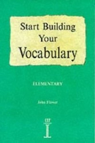 Start Building Your Vocabulary : Elementary