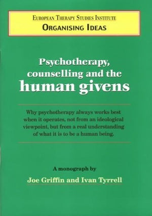 Psychotherapy, Counselling and the Human Givens