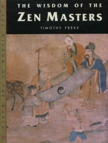 The Wisdom of the Zen Masters