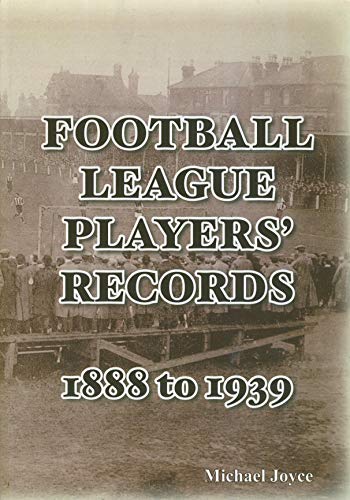 Football League Players' Records 1888-1939