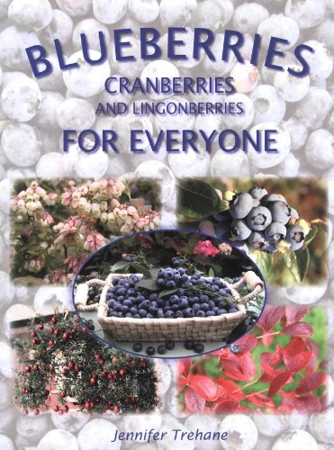 Blueberries, Cranberries and Lingonberries for Everyone