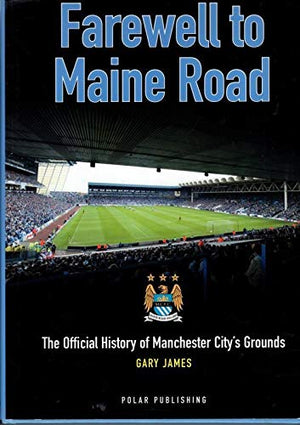 Farewell to Maine Road