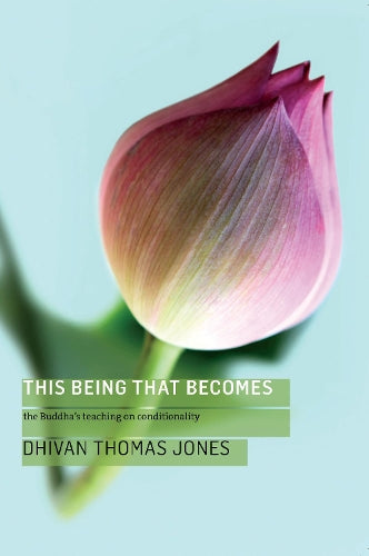 This Being, That Becomes