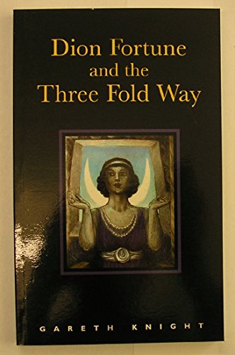 Dion Fortune and the Threefold Way