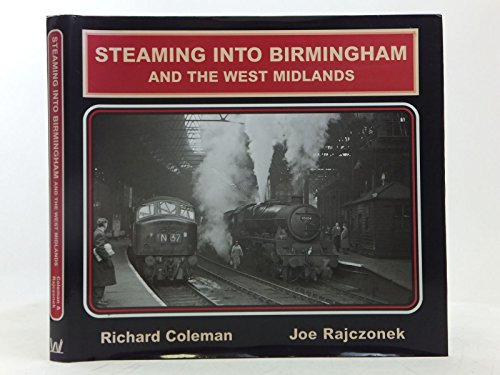 Steaming into Birmingham and the West Midlands