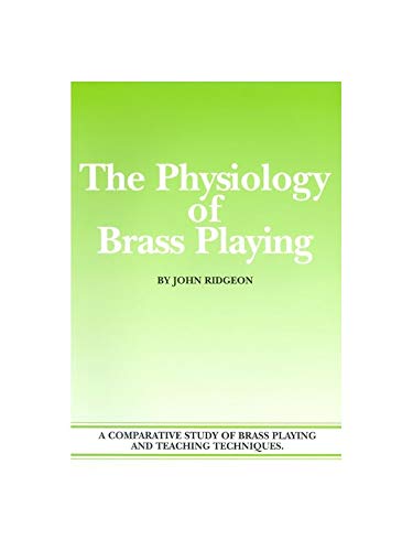 PHYSIOLOGY OF BRASS PLAYING