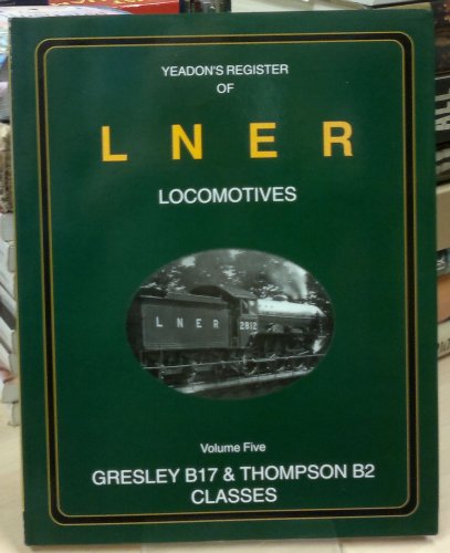 Yeadon Register of LNER Locomotives