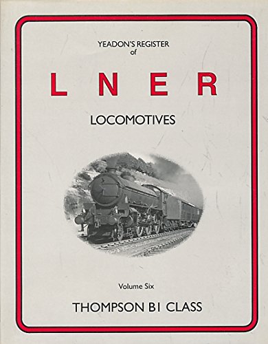 Yeadon Register of LNER Locomotives