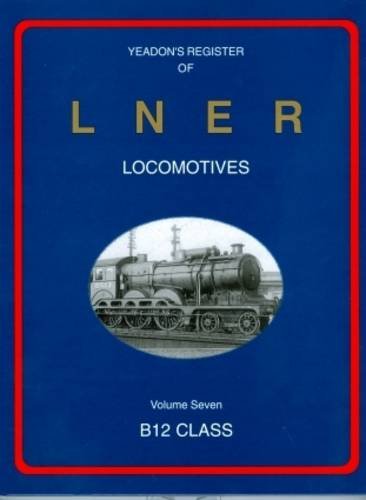 Yeadon Register of LNER Locomotives