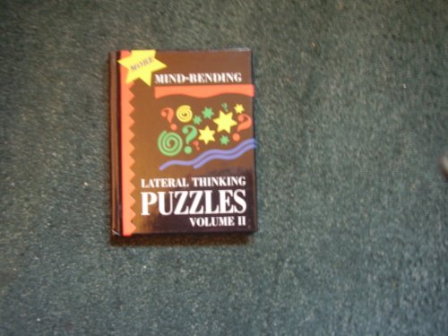 More Mind-bending Lateral Thinking Puzzles