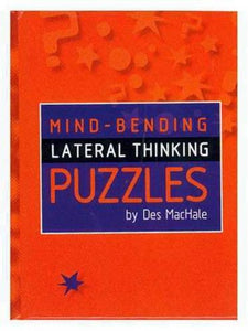 Mind-Bending Lateral Thinking Puzzles 