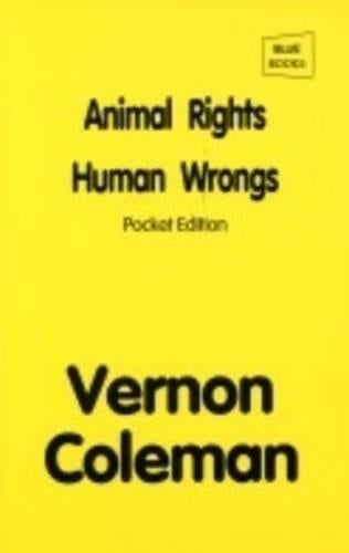 Animal Rights, Human Wrongs
