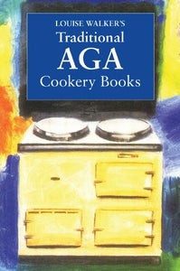 The Traditional Aga Cookery 