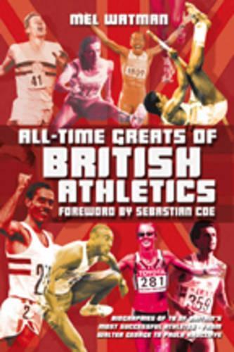 All-time Greats of British Athletics