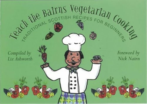 Teach the Bairns Scottish Vegetarian Cooking