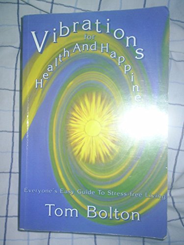 Vibrations for Health and Happiness