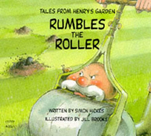 Rumbles the Roller (Tales from Henry's Garden)