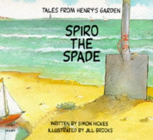 Spiro the Spade (Tales from Henry's Garden)