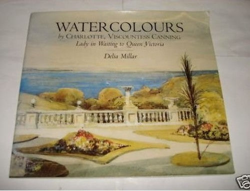 Watercolours by Charlotte, Viscountess Canning, Lady in Waiting to Queen Victoria