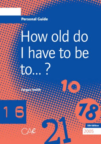 How Old Do I Have to be to...?