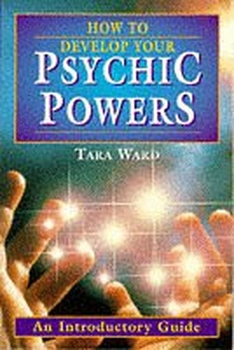 How to Develop Your Psychic Powers