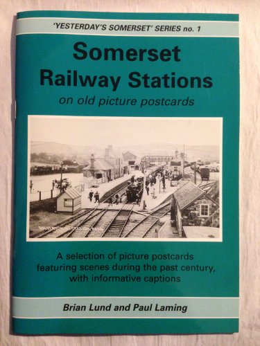 Somerset Railway Stations on Old Picture Postcards