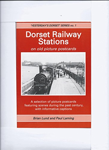 Dorset Railway Stations on Old Picture Postcards
