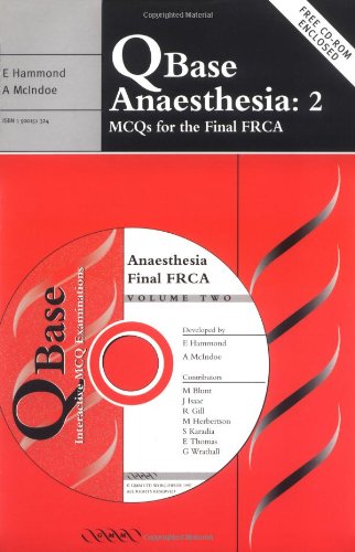 QBase Anaesthesia: Volume 2, MCQs for the Final FRCA