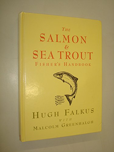 The Salmon and Sea Trout Fisher's Handbook