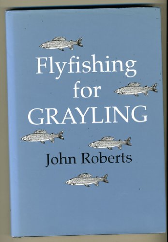 FLYFISHING FOR GRAYLING.