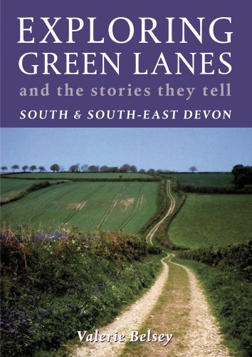 Exploring Green Lanes and the Stories They Tell - South and South-East Devon